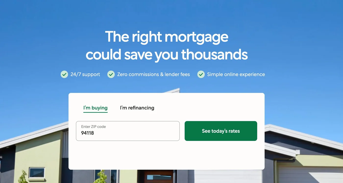 Better.com homepage reading The right mortgage could save you thousands, with a ZIP code field and three benefit checks: 24/7 support, zero commissions and lender fees, simple online experience.